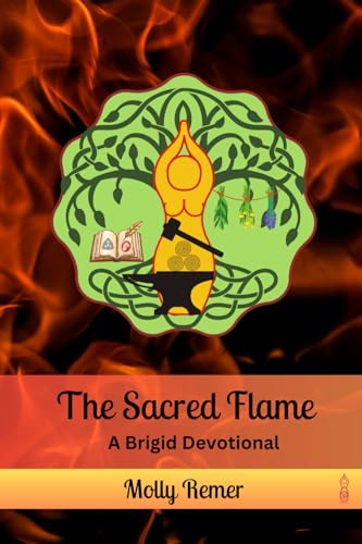 The Sacred Flame: A Brigid Devotional (Goddess Devotional, Band 5) von Independently published
