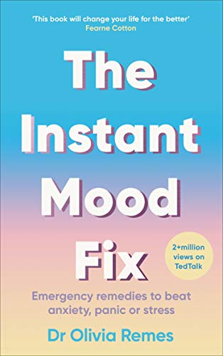 The Instant Mood Fix: Emergency remedies to beat anxiety, panic or stress von Ebury Press