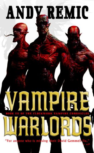 Vampire Warlords: The Clockwork Vampire Chronicles, Book 3