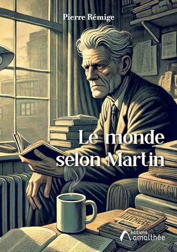 Le monde selon Martin von AMALTHEE