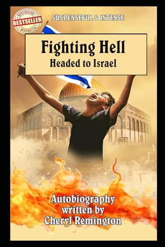 Fighting Hell: Headed to Israel (Victorious, Band 7) von Publisher Cheryl Remington