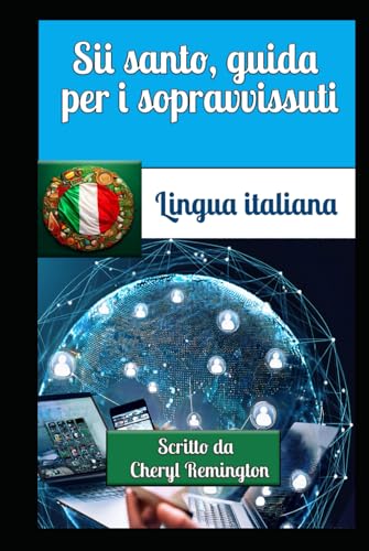 Siate santi, guida per i sopravvissuti von Publisher Cheryl Remington