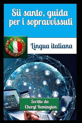 Siate santi, guida per i sopravvissuti von Publisher Cheryl Remington