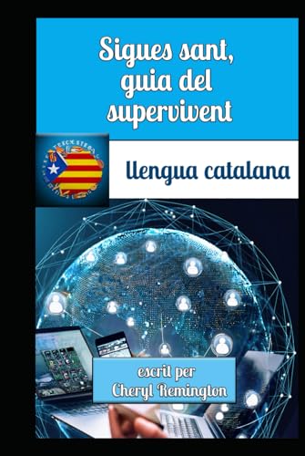 Sigues sant, guia del supervivent von Publisher Cheryl Remington