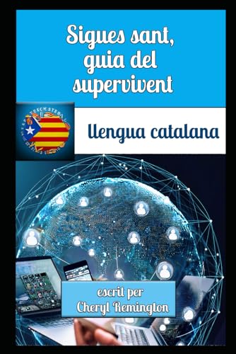 Sigues sant, guia del supervivent von Publisher Cheryl Remington