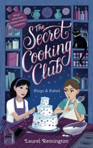 The Secret Cooking Club: Blogs & Bakes von The Empowered Author Limited