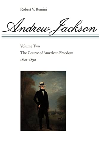Andrew Jackson: The Course of American Freedom, 1822-1832 von Johns Hopkins University Press