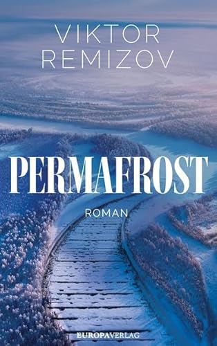 Permafrost: Roman von Europa Verlag