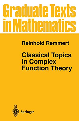 Classical Topics in Complex Function Theory (Graduate Texts in Mathematics, 172, Band 172) von Springer