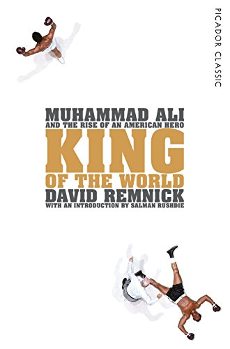 King of the World: Muhammad Ali and the Rise of an American Hero (Picador Classic) von Picador