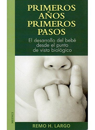 Primeros años, primeros pasos (NIÑOS Y ADOLESCENTES) von Ediciones Medici, S.L.