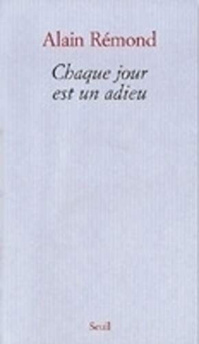 Chaque jour est un adieu: Récit von Seuil