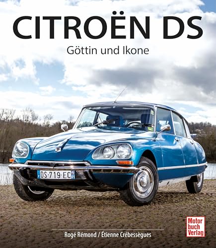 Citroën DS: Göttin und Ikone von Motorbuch