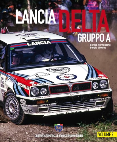 Lancia Delta Gruppo A. Ediz. italiana e inglese (Vol. 2) von Asi Service