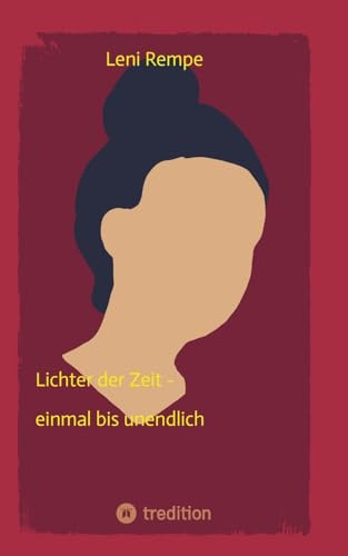 Lichter der Zeit: einmal bis unendlich von tredition
