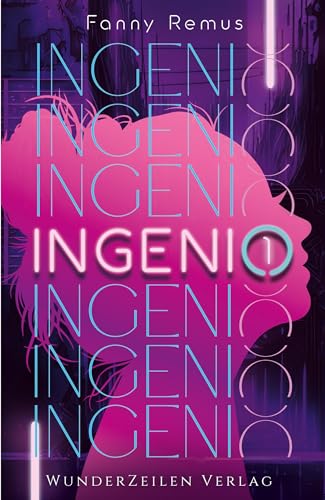 Ingenio (Band 1): Spannender Auftakt der Cyberpunk Dilogie über Bakkai City (Bakkai City Chronicles) von WunderZeilen Verlag