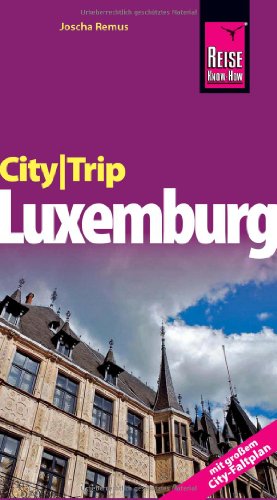 Reise Know-How CityTrip Luxemburg: Reiseführer mit Faltplan