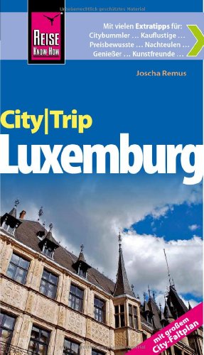 Reise Know-How CityTrip Luxemburg: Reiseführer mit Faltplan