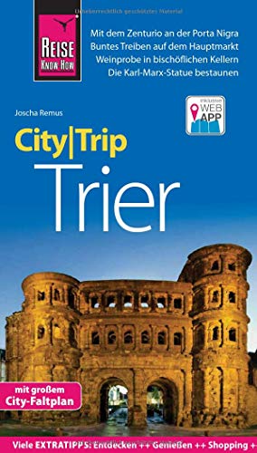 Reise Know-How CityTrip Trier: Reiseführer mit Stadtplan und kostenloser Web-App Reise Know-How CityTrip Trier: Reiseführer mit Stadtplan und kostenloser Web-App