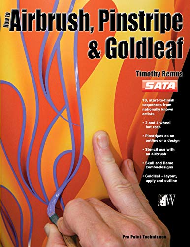 How-To Airbrush, Pinstripe & Goldleaf (Pro Paint Techniques) von Wolfgang Publications