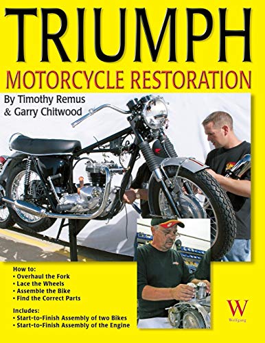 Triumph Motorcycle Restoration: Unit 650cc von Wolfgang Publications