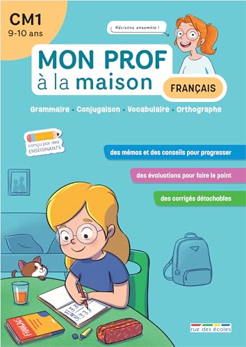 Mon prof à la maison - Français CM1: Grammaire • Conjugaison • Vocabulaire • Orthographe Mon prof à la maison - Français CM1: Grammaire • Conjugaison • Vocabulaire • Orthographe von RUE DES ECOLES