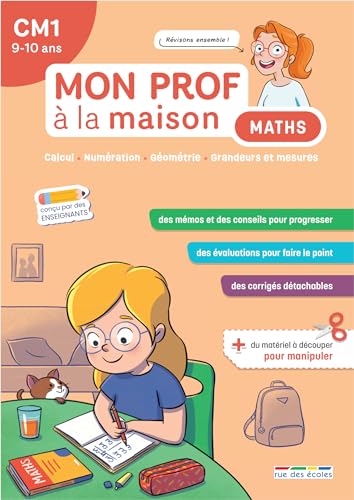 Mon prof à la maison - Maths CM1: Calcul • Numération • Géométrie • Grandeurs et mesures
