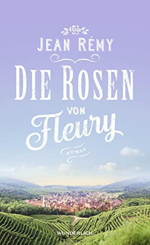 Die Rosen von Fleury von Wunderlich Verlag