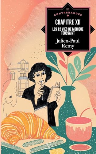 Chapitre XII : les 12 vies de Monique Toussaint von Edern éditions