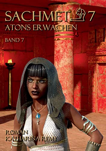 Sachmet Atons Erwachen: Band 7 von BoD – Books on Demand