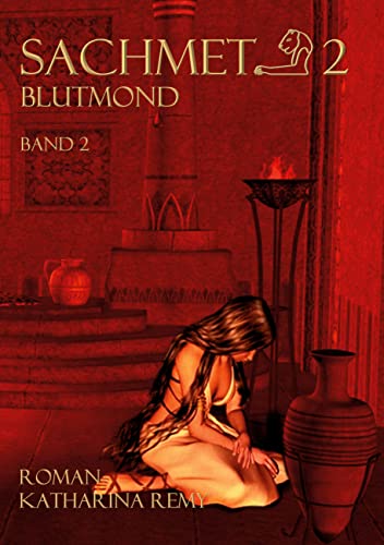 Sachmet Blutmond: Band 2