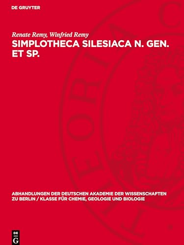 Simplotheca Silesiaca n. gen. et sp.: DE (Abhandlungen der Deutschen Akademie der Wissenschaften Zu Berlin / Klasse Für Sprachen, Literatur Un) von De Gruyter