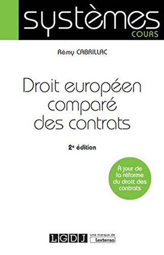 droit européen comparé des contrats - 2ème édition: À JOUR DE LA RÉFORME DU DROIT DES CONTRATS von LGDJ