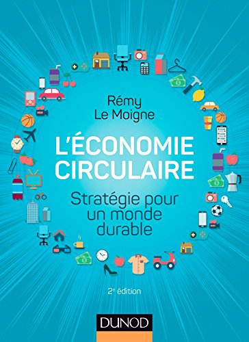 L'économie circulaire - 2e éd. - Stratégie pour un monde durable von DUNOD