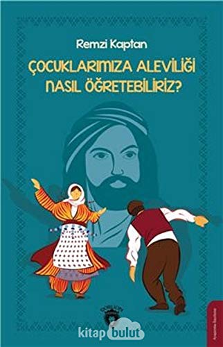 Cocuklarimiza Aleviligi Nasil Ögretebiliriz