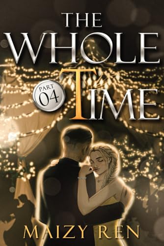 The Whole Time: part 4 (The Whole Time series, Band 4) von Amazon Publishing