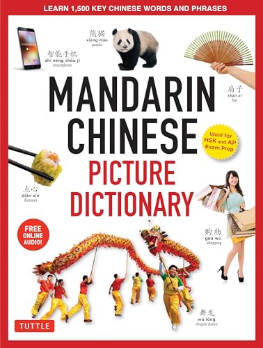 Mandarin Chinese Picture Dictionary: Learn 1000 Key Chinese Words and Phrases [Perfect for AP and HSK Exam Prep, Includes Audio CD]: Learn 1,500 Key ... Words and Phrases (Tuttle Picture Dictionary) von Tuttle Publishing