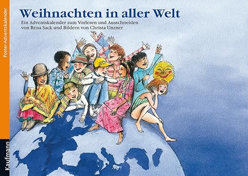 Weihnachten in aller Welt. Ein Adventskalender zum Vorlesen und Basteln mit einem Poster (Adventskalender mit Geschichten für Kinder: Ein Buch zum Vorlesen und Basteln) von Kaufmann Ernst Vlg GmbH
