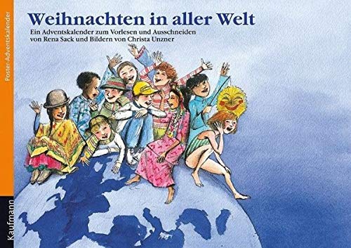 Weihnachten in aller Welt: Ein Adventskalender zum Vorlesen und Ausschneiden: Ein Adventskalender zum Vorlesen und Basteln mit einem Poster ... Kinder: Ein Buch zum Vorlesen und Basteln)