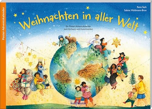 Weihnachten in aller Welt: Ein Poster-Adventskalender zum Vorlesen und Ausschneiden (Adventskalender mit Geschichten für Kinder: Ein Buch zum Vorlesen und Basteln) von Kaufmann Ernst Vlg GmbH