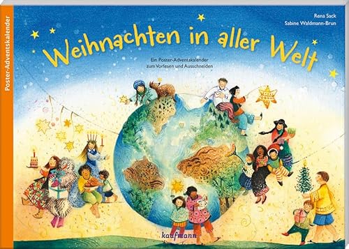 Weihnachten in aller Welt: Ein Poster-Adventskalender zum Vorlesen und Ausschneiden (Adventskalender mit Geschichten für Kinder: Ein Buch zum Vorlesen und Basteln) von Kaufmann Ernst Vlg GmbH