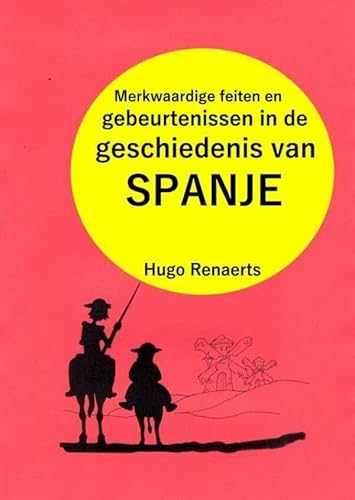 Merkwaardige feiten en gebeurtenissen in de geschiedenis van SPANJE von Brave New Books