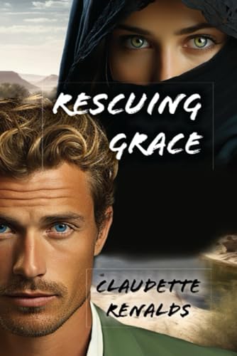 Rescuing Grace Rescuing Grace von Elk Lake Publishing, Inc.