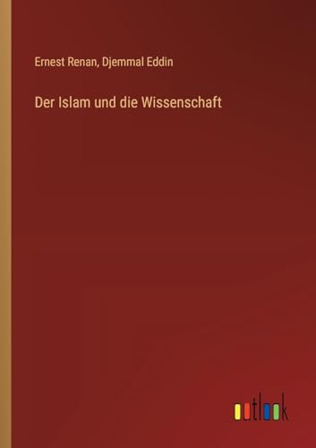 Der Islam und die Wissenschaft von Outlook Verlag
