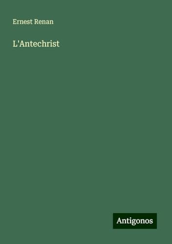 L'Antechrist L'Antechrist von Antigonos Verlag