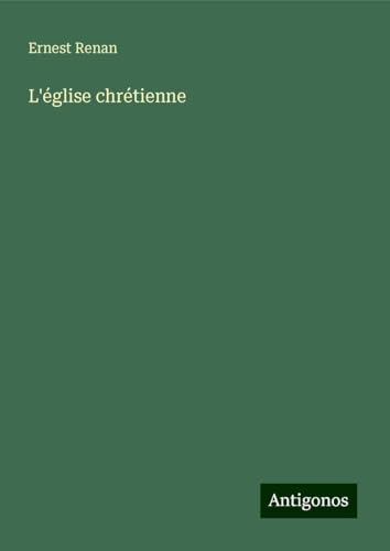 L'église chrétienne L'église chrétienne von Antigonos Verlag