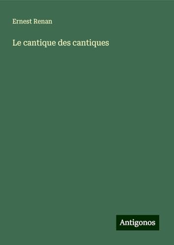 Le cantique des cantiques Le cantique des cantiques von Antigonos Verlag
