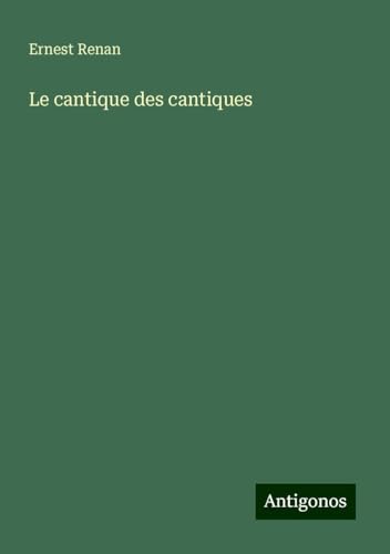 Le cantique des cantiques Le cantique des cantiques von Antigonos Verlag