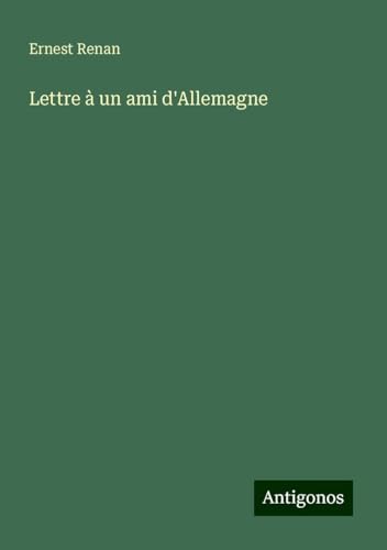 Lettre à un ami d'Allemagne Lettre à un ami d'Allemagne von Antigonos Verlag