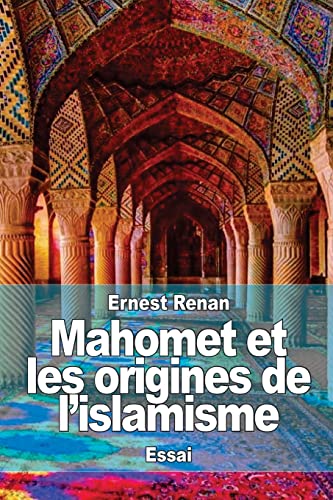 Mahomet et les origines de l’islamisme